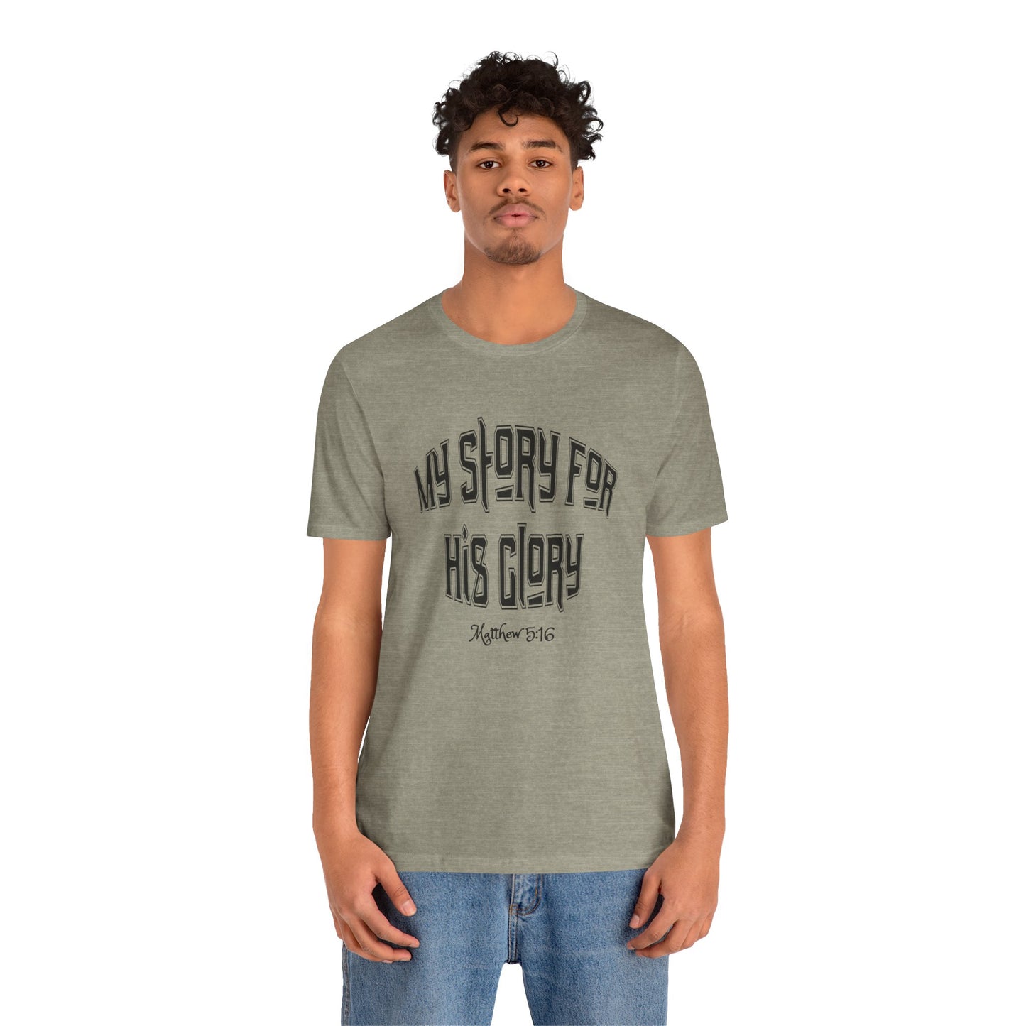 My Story For His Glory Bella Canvas Christian T-Shirt | Matthew 5:16 Scripture Tee