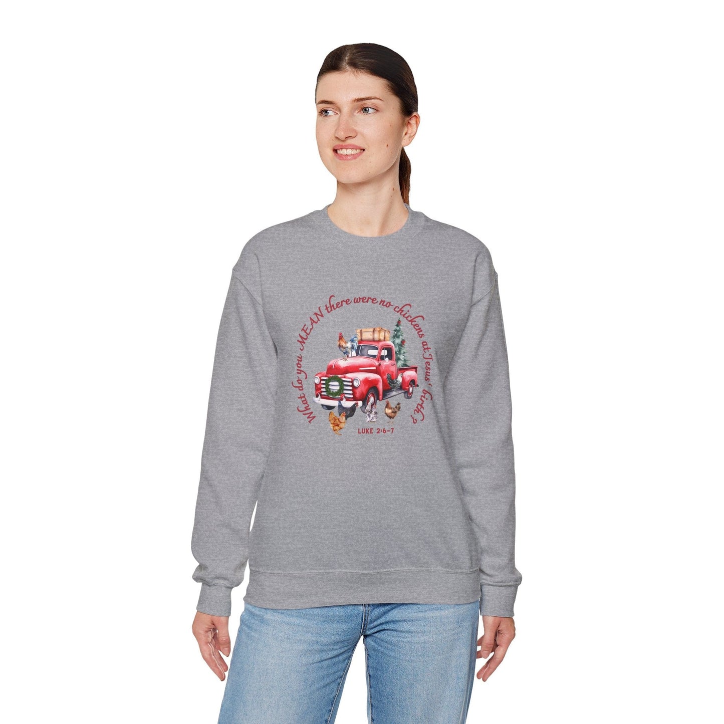 Funny Christian Christmas Sweatshirt – “What Do You Mean No Chickens at Jesus’ Birth?” | Luke 2:6–7