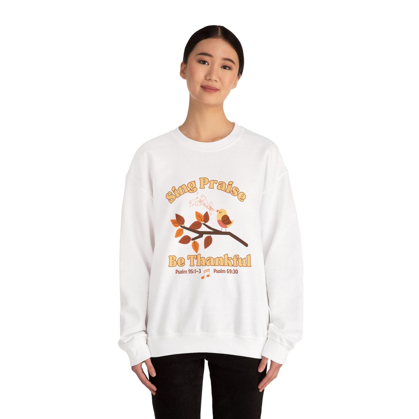 Sing Praise, Be Thankful | Christian Sweatshirt Inspired by Psalm 95:1-3 & Psalm 69:30