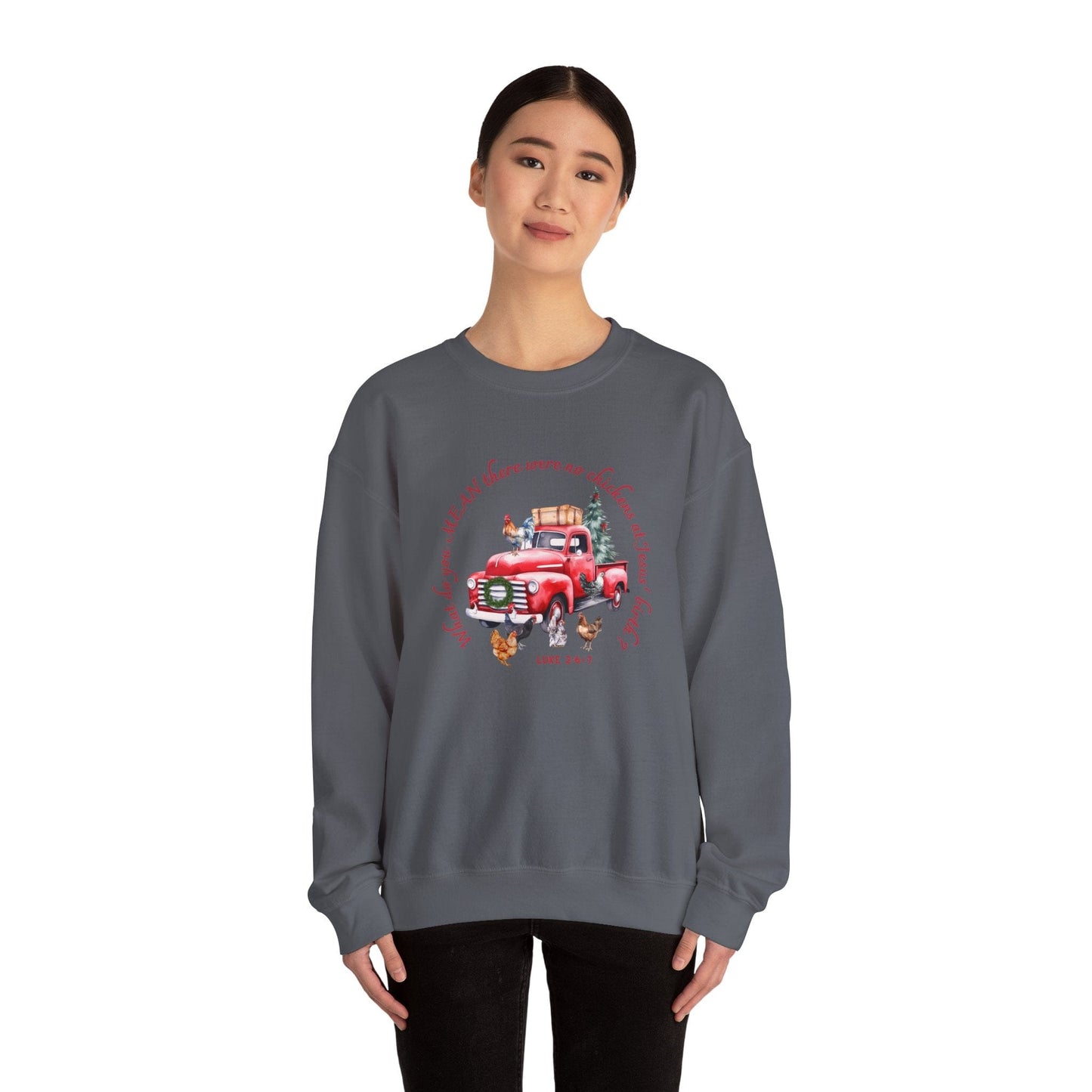 Funny Christian Christmas Sweatshirt – “What Do You Mean No Chickens at Jesus’ Birth?” | Luke 2:6–7