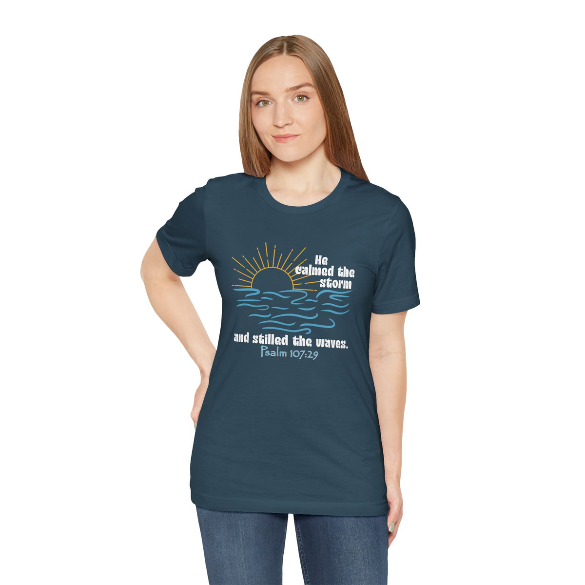 He Stilled the Waves Bella Canvas T-Shirt | Psalm 107:29 Scripture Art Tee