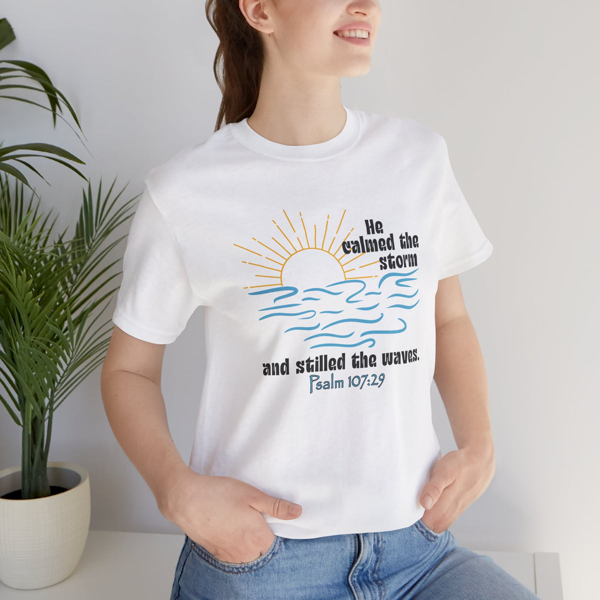 He Stilled the Waves Bella Canvas T-Shirt | Psalm 107:29 Scripture Art Tee