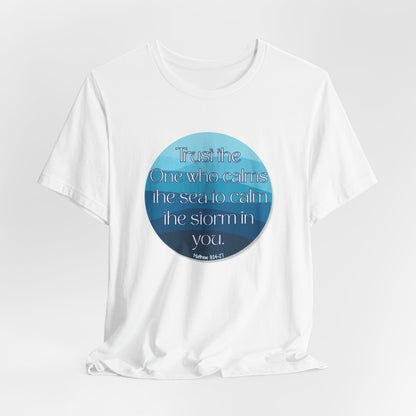 “The One Who Calms the Sea” T-Shirt