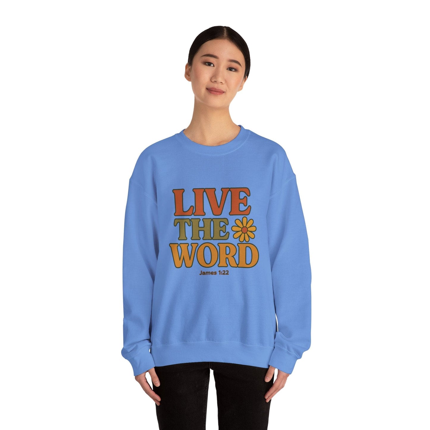 Live the Word Sweatshirt | James 1:22 Faith in Full Bloom Edition