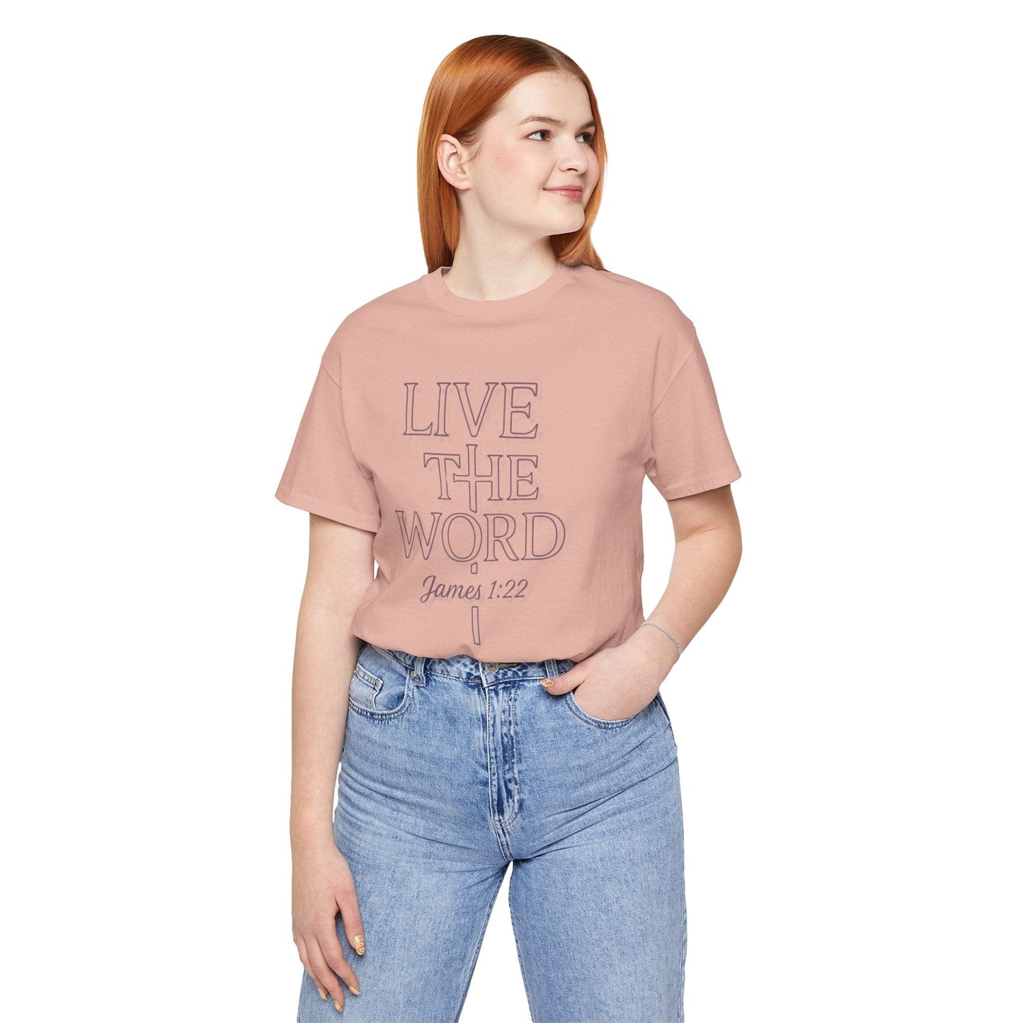 Live the Word T-Shirt | James 1:22 Quiet Strength Edition