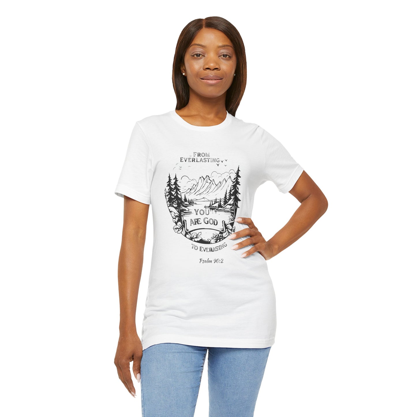 Everlasting God Bella Canvas T-Shirt | Psalm 90:2