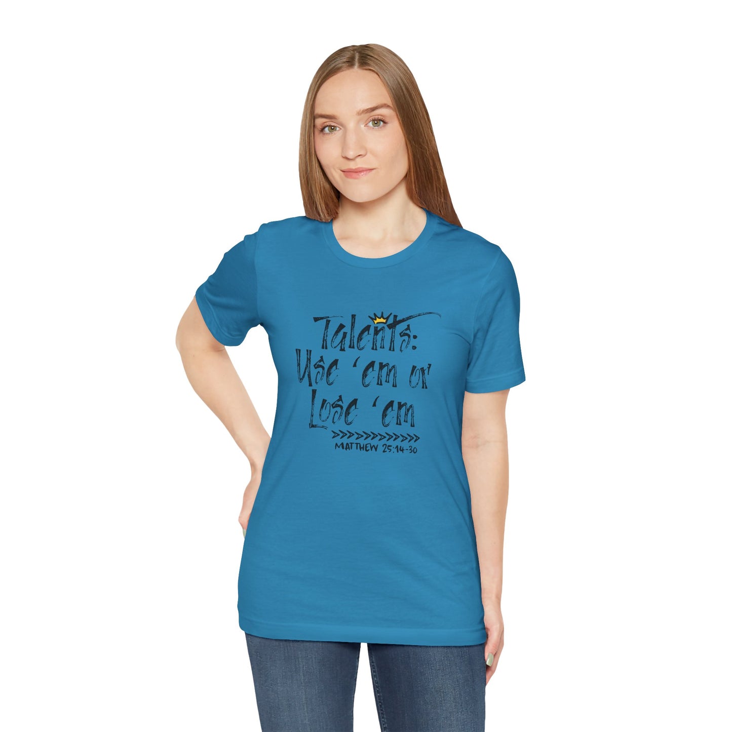 Talents: Use 'Em Or Lose 'Em Bella Canvas T-Shirt | Matthew 25 Parable Unisex Tee