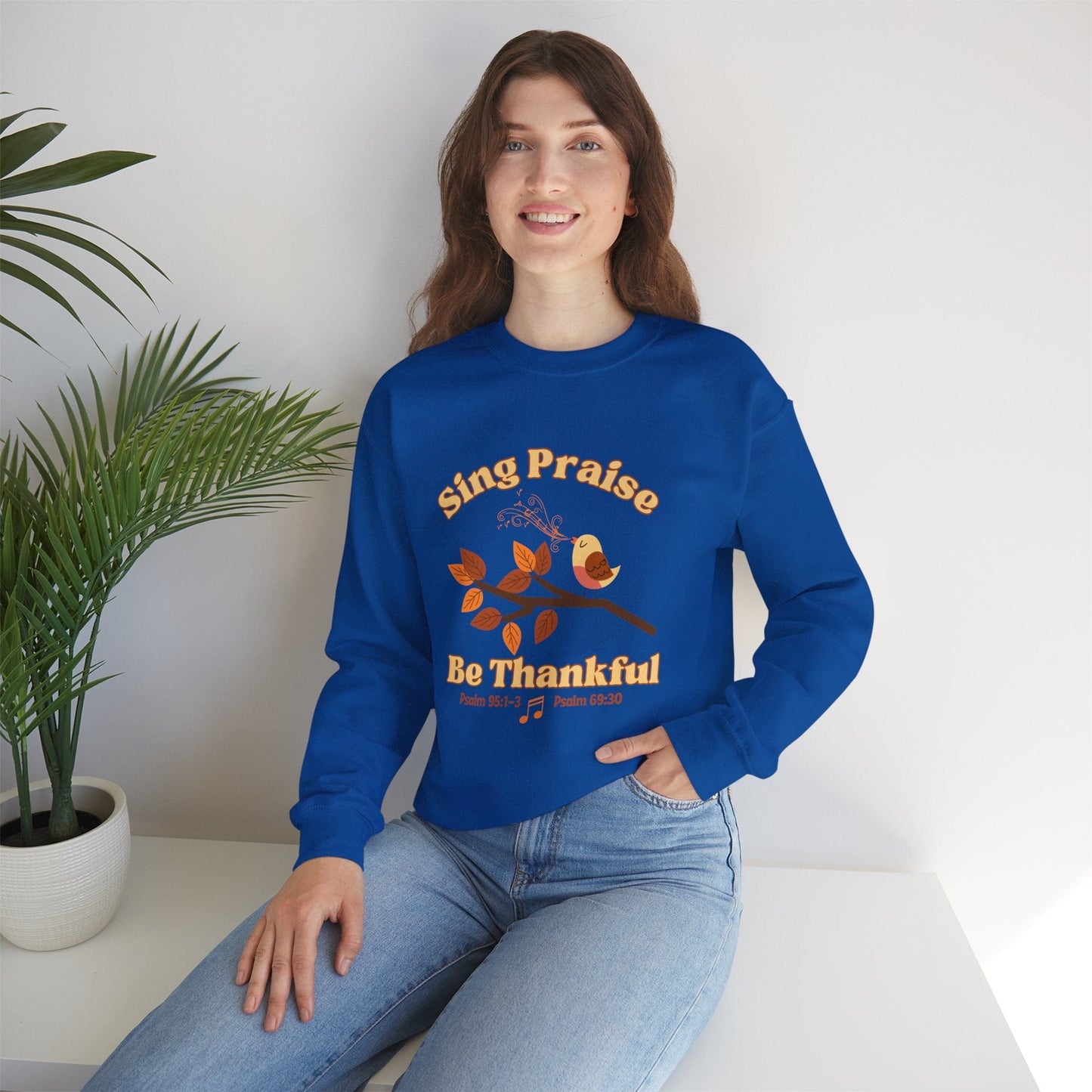 Sing Praise, Be Thankful | Christian Sweatshirt Inspired by Psalm 95:1-3 & Psalm 69:30