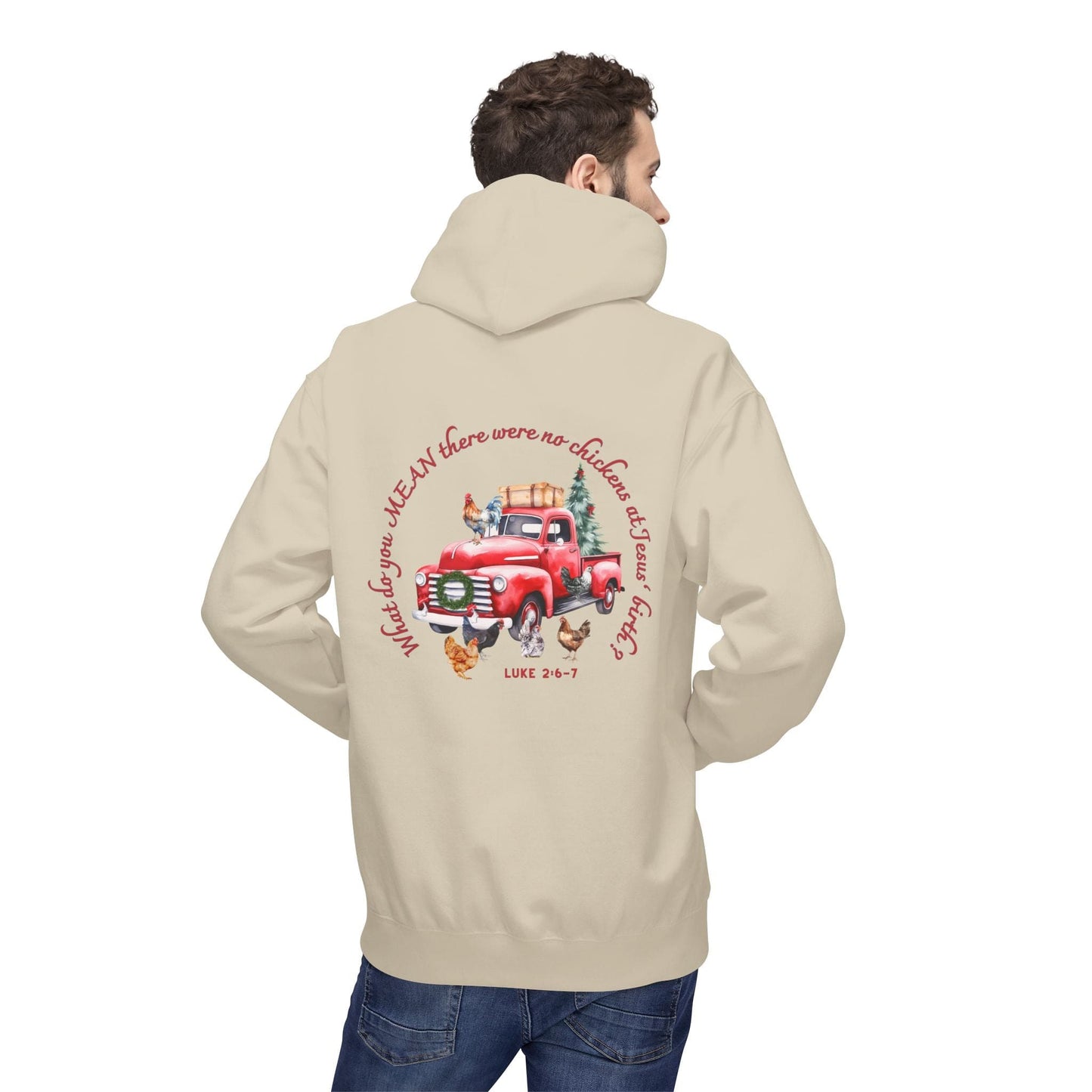 Funny Christmas Hoodie – “What...No Chickens at Jesus’ Birth?” | Luke 2:6–7