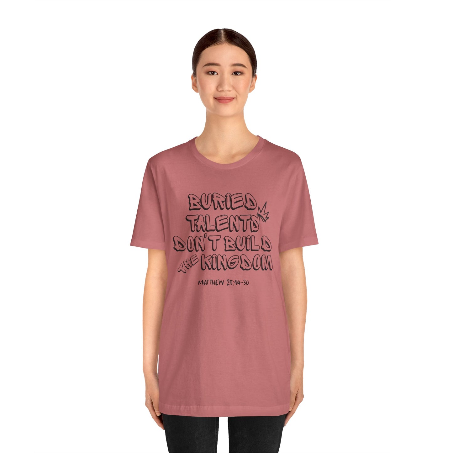 Be a Kingdom Builder Bella Canvas T-Shirt | Matthew 25 Parable of the Talents Unisex Tee