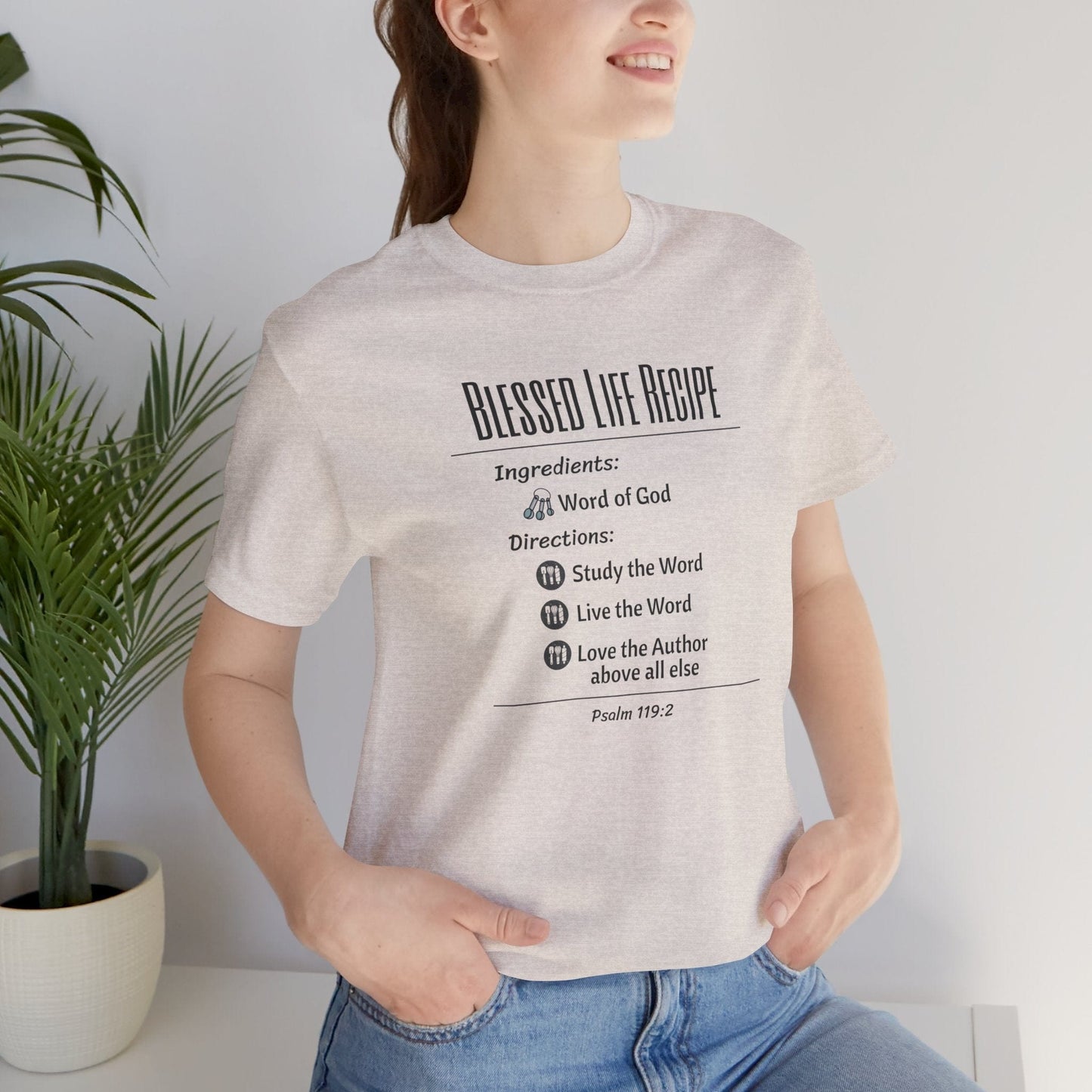 Recipe for a Blessed Life – Psalm 119:2 Christian T-Shirt | Faith Shirt for Women & Men