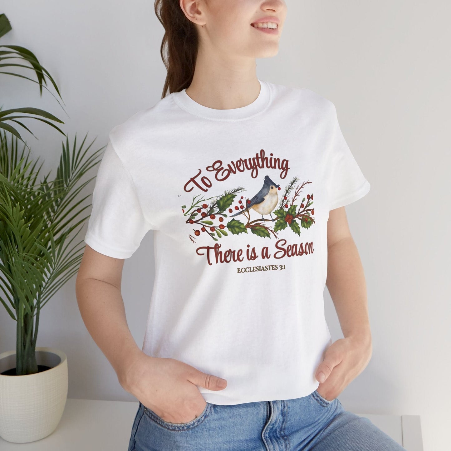 To Everything There Is a Season T-Shirt – Ecclesiastes 3:1 Christian Apparel