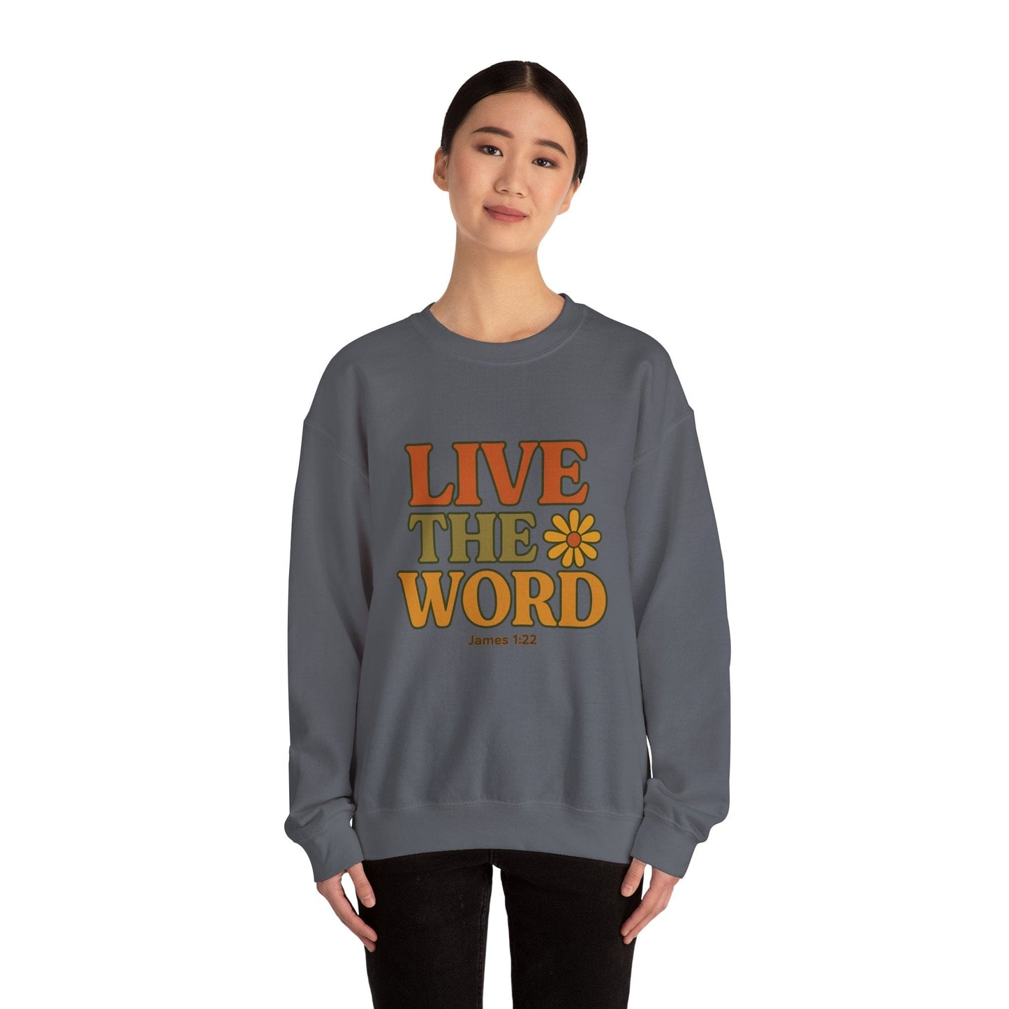Live the Word Sweatshirt | James 1:22 Faith in Full Bloom Edition